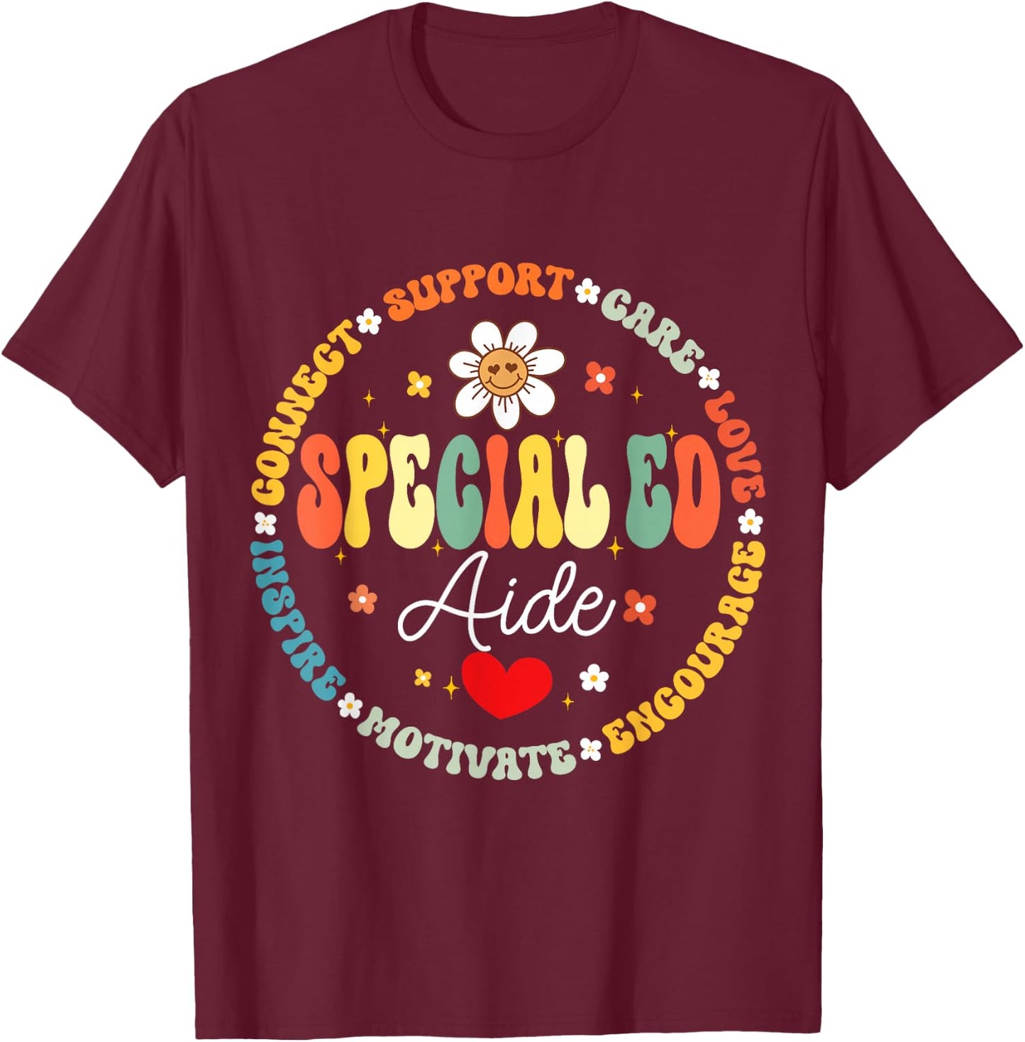 Special Education Teacher Special ED Aide Life SPED T-Shirt - T-Shirt | Maroon