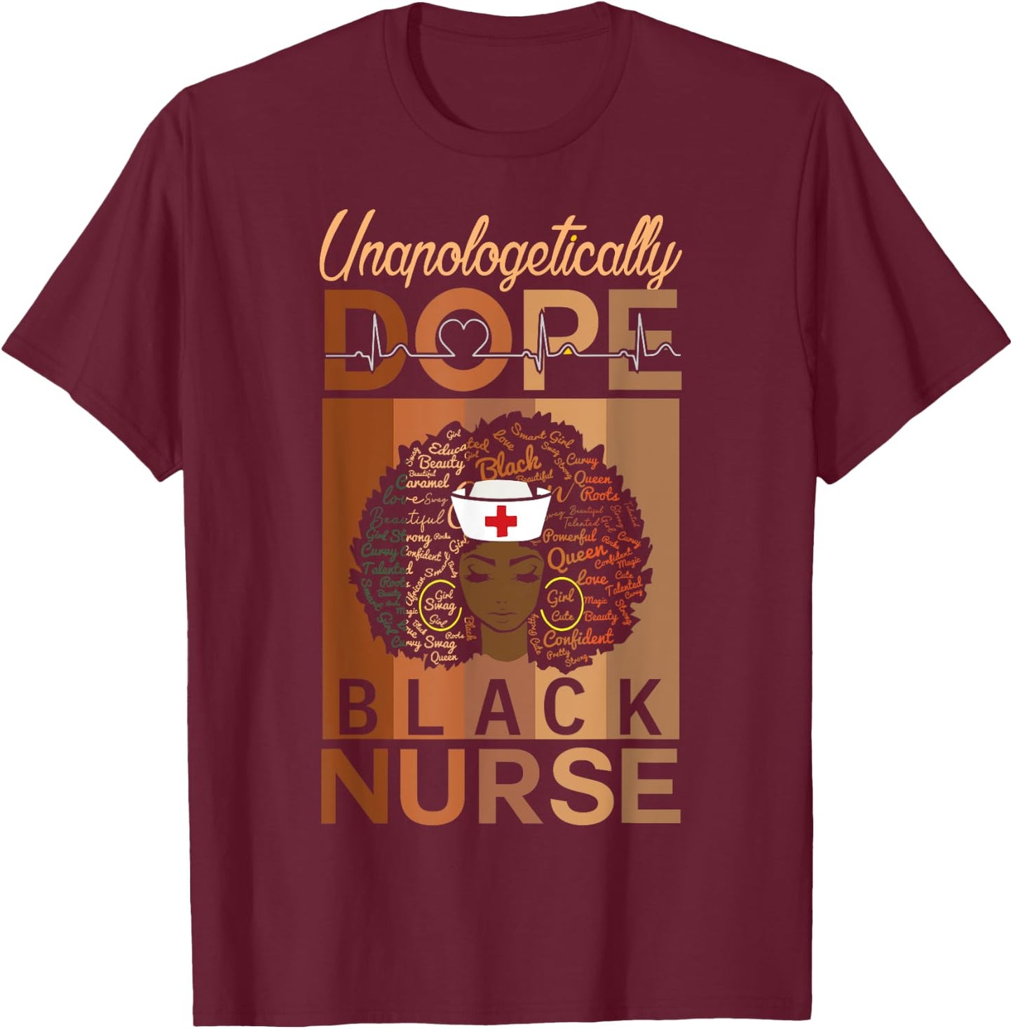 Unapologetically Dope Black Nurse Black History Month T-Shirt - T-Shirt | Maroon