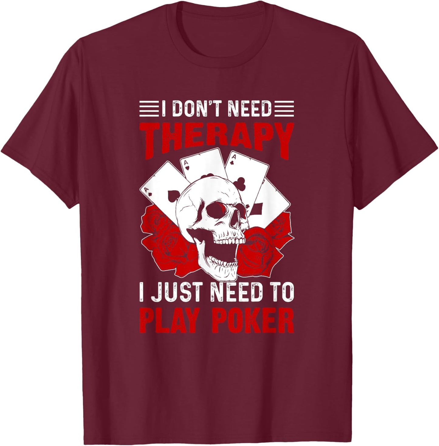 Funny Poker Card Player Casino Gambler Poker T-Shirt - T-Shirt | Maroon