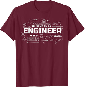 Trust me I am an Engineer T-Shirt - T-Shirt | Maroon