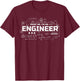 Trust me I am an Engineer T-Shirt - T-Shirt | Maroon