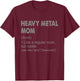 Heavy Metal Mom Definition - Funny Heavy Metal Mom T-Shirt - T-Shirt | Maroon