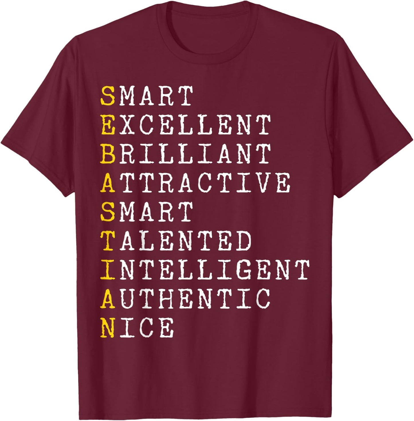 Sebastian Personalized, Sebastian Name, Boy Man Sebastian T-Shirt - T-Shirt | Maroon