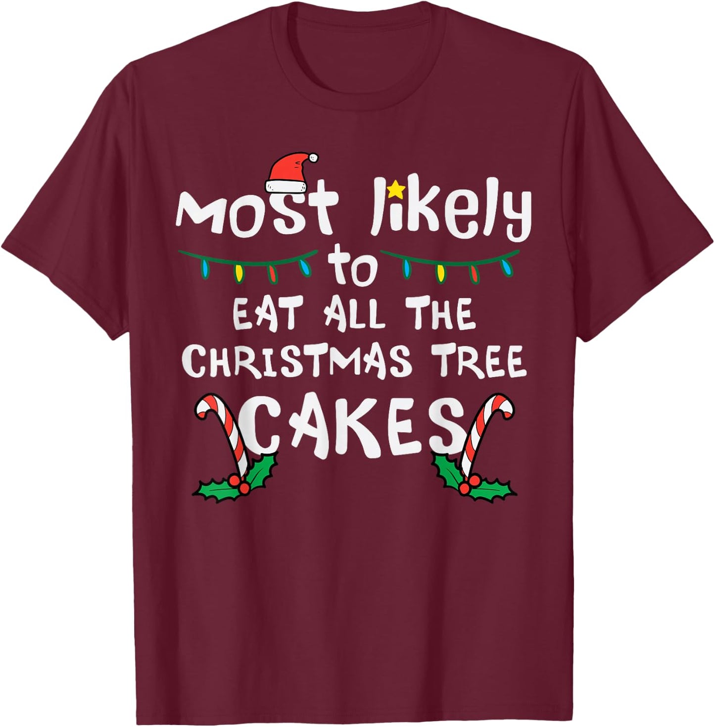 Likely Eat All Christmas Tree Cakes Xmas Family Match Kids T-Shirt - T-Shirt | Maroon