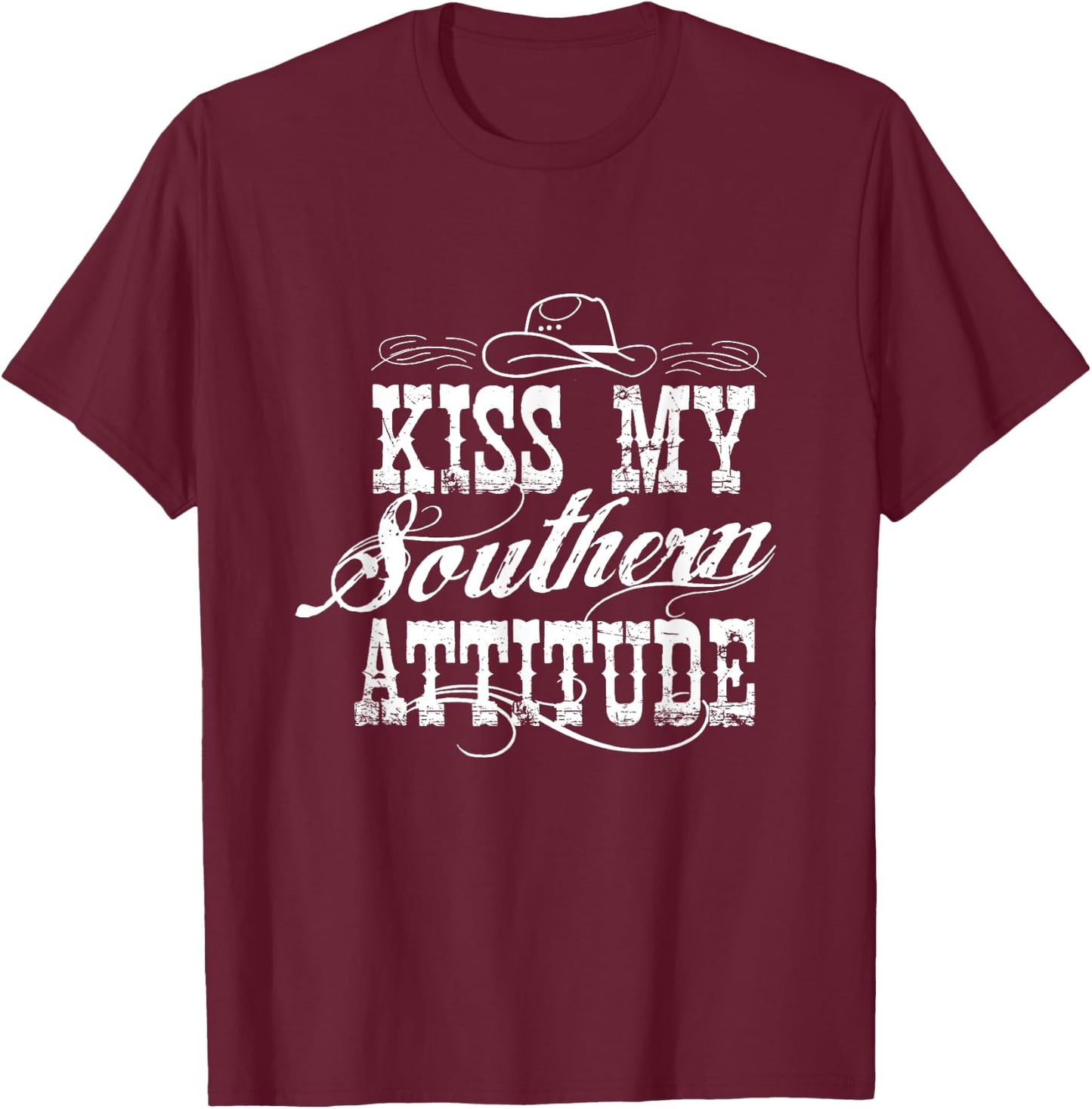 Sassy Southerns Country Life Kiss My Southern Attitudes T-Shirt - T-Shirt | Maroon