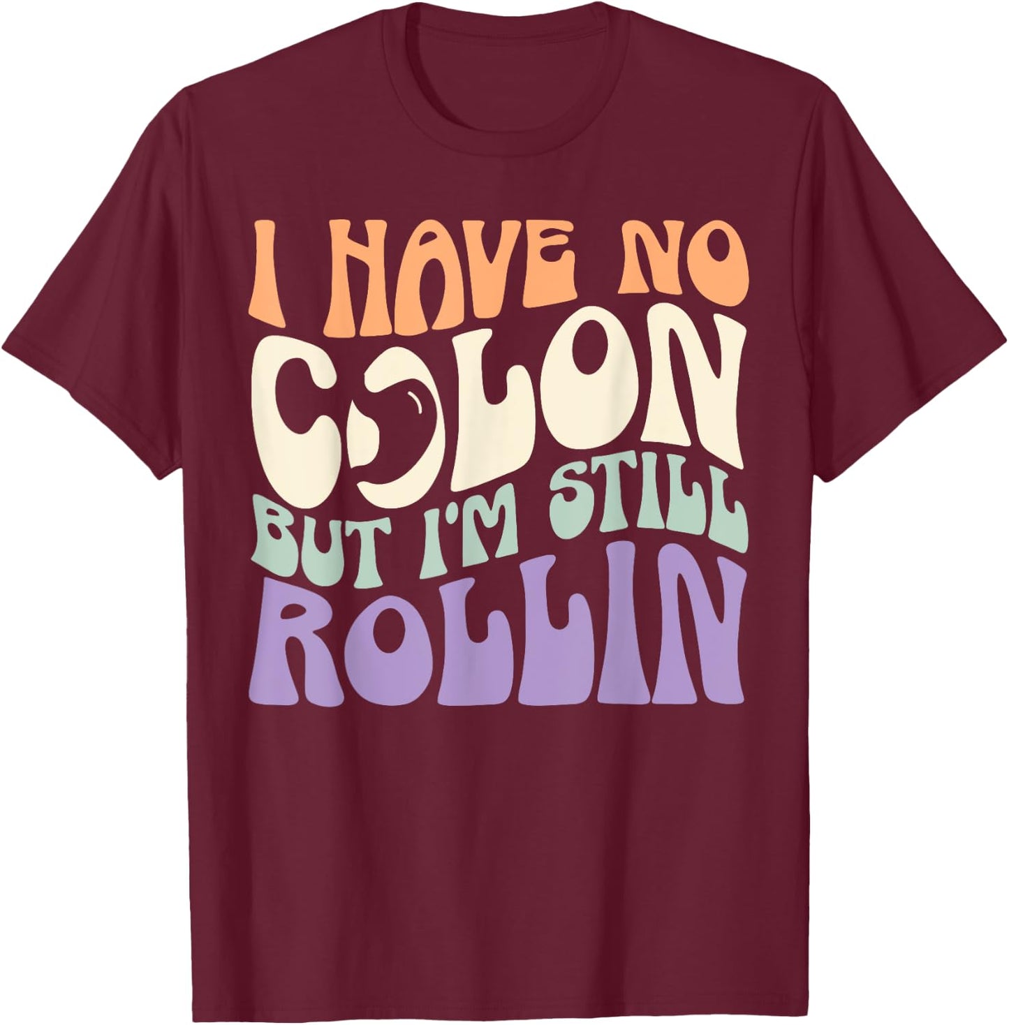 Colectomy Colorectal Surgery Bowel Resection Colon Cancer T-Shirt - T-Shirt | Maroon