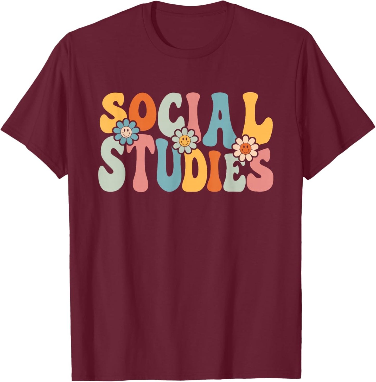Social Studies Funny Back To School Teachers Students T-Shirt - T-Shirt | Maroon