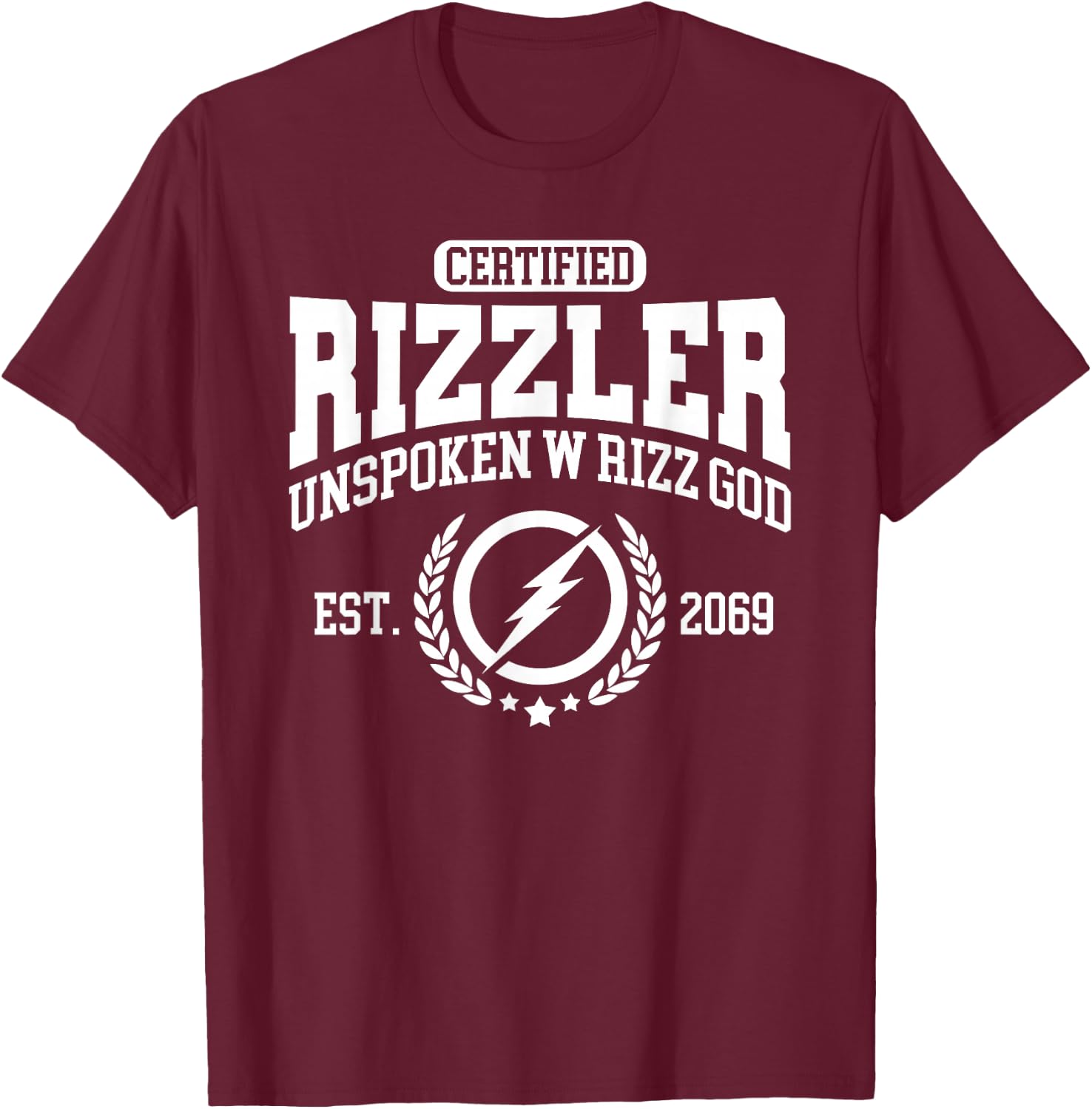 Certified Rizzler - Unspoken Rizz - W Rizz God T-Shirt - T-Shirt | Maroon