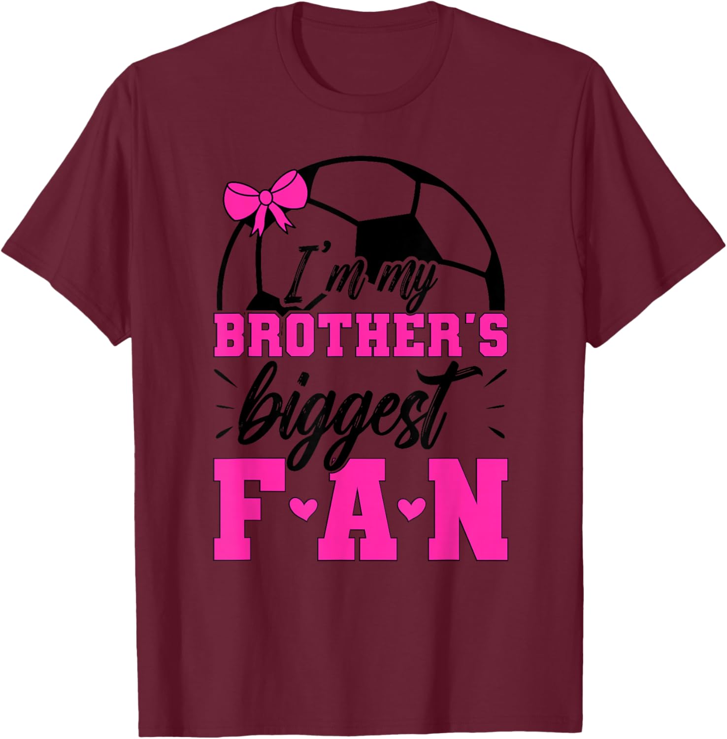 Brother's Biggest Fan Soccer Sister Soccer Sis T-Shirt - T-Shirt | Maroon