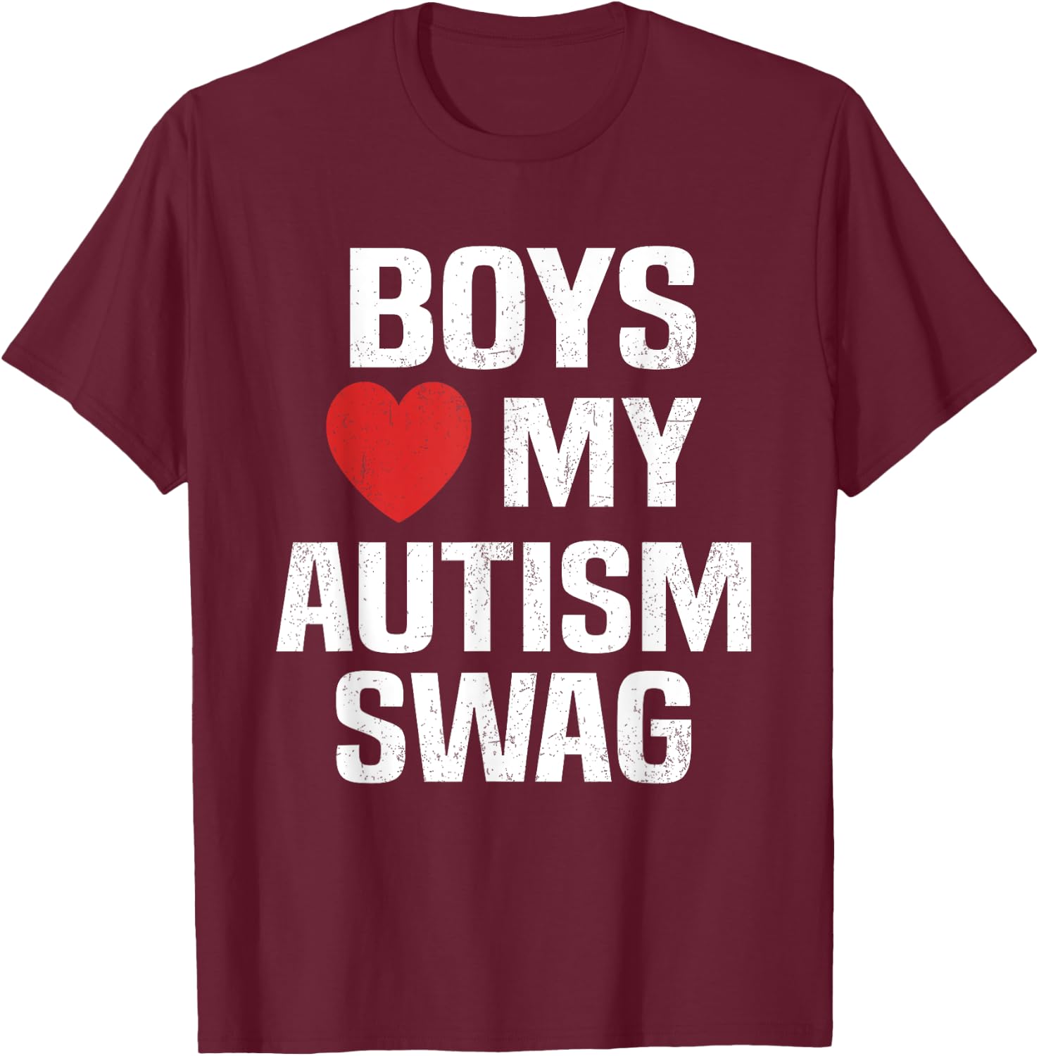 Boys Heart My Autism Swag Funny Boys Love My Autism Swag T-Shirt - T-Shirt | Maroon