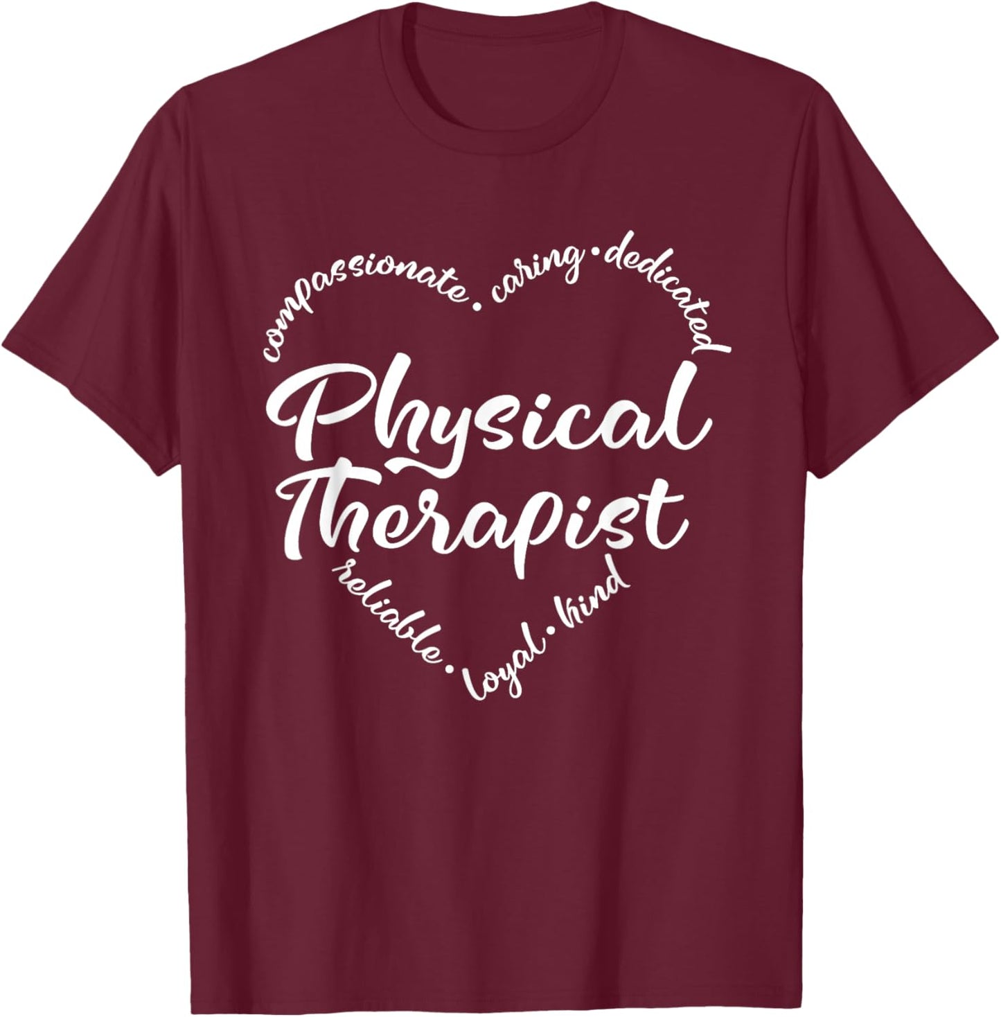 Physical Therapy Heart Word Physical Therapist PT Month T-Shirt - T-Shirt | Maroon