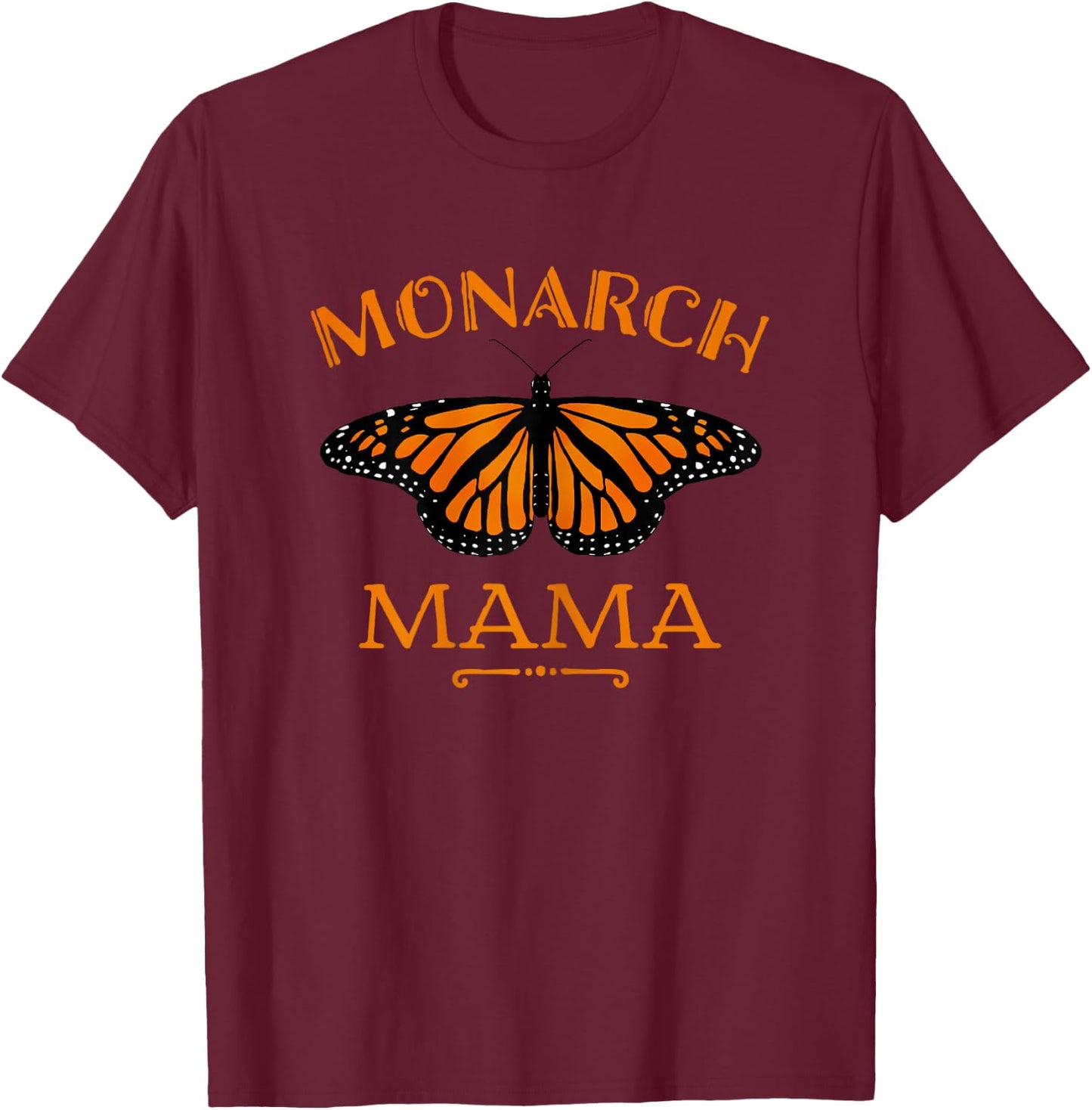 Mother of Monarchs Butterflies Monarch Mama butterfly T-Shirt - T-Shirt | Maroon