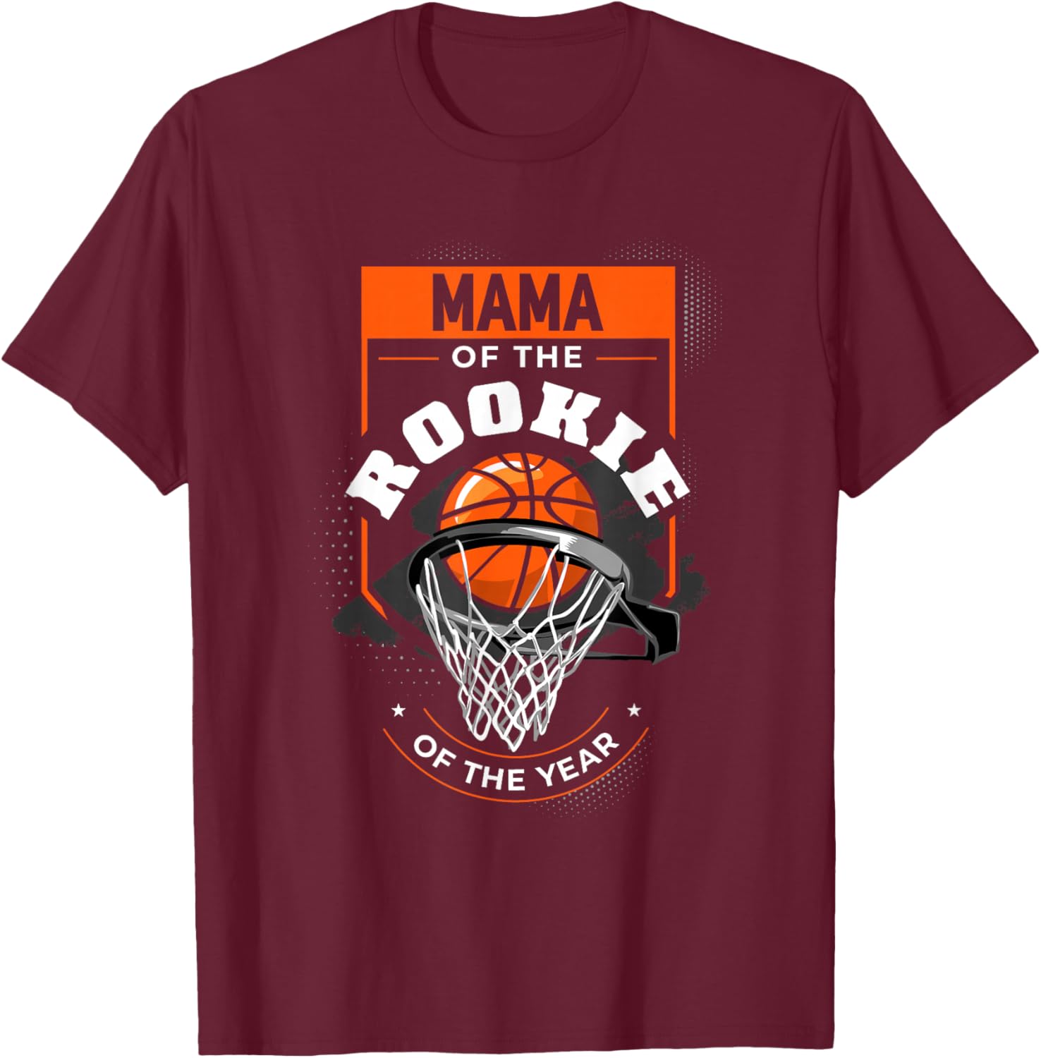 Mom Rookie of the Year Basketball Mama of the Rookie T-Shirt - T-Shirt | Maroon