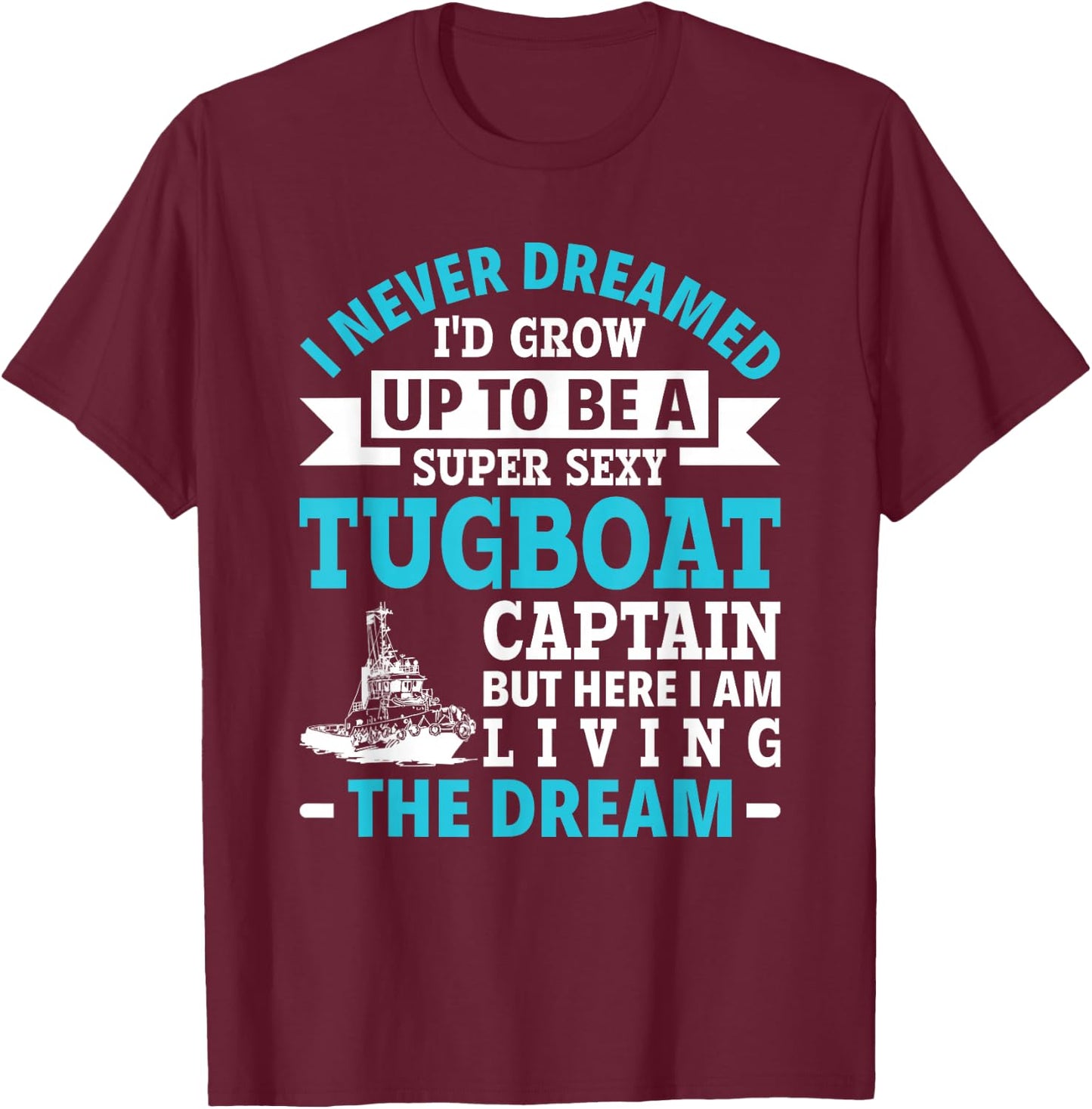 Funny Towboat Life Tugboat Captain Towboater Funny Boating T-Shirt - T-Shirt | Maroon