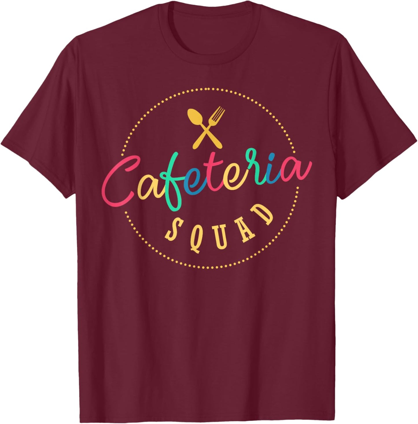 Cafeteria Worker Design - Cafeteria Squad T-Shirt - T-Shirt | Maroon