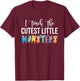 I Teach The Cutest Little Monsters Teachers T-Shirt - T-Shirt | Maroon