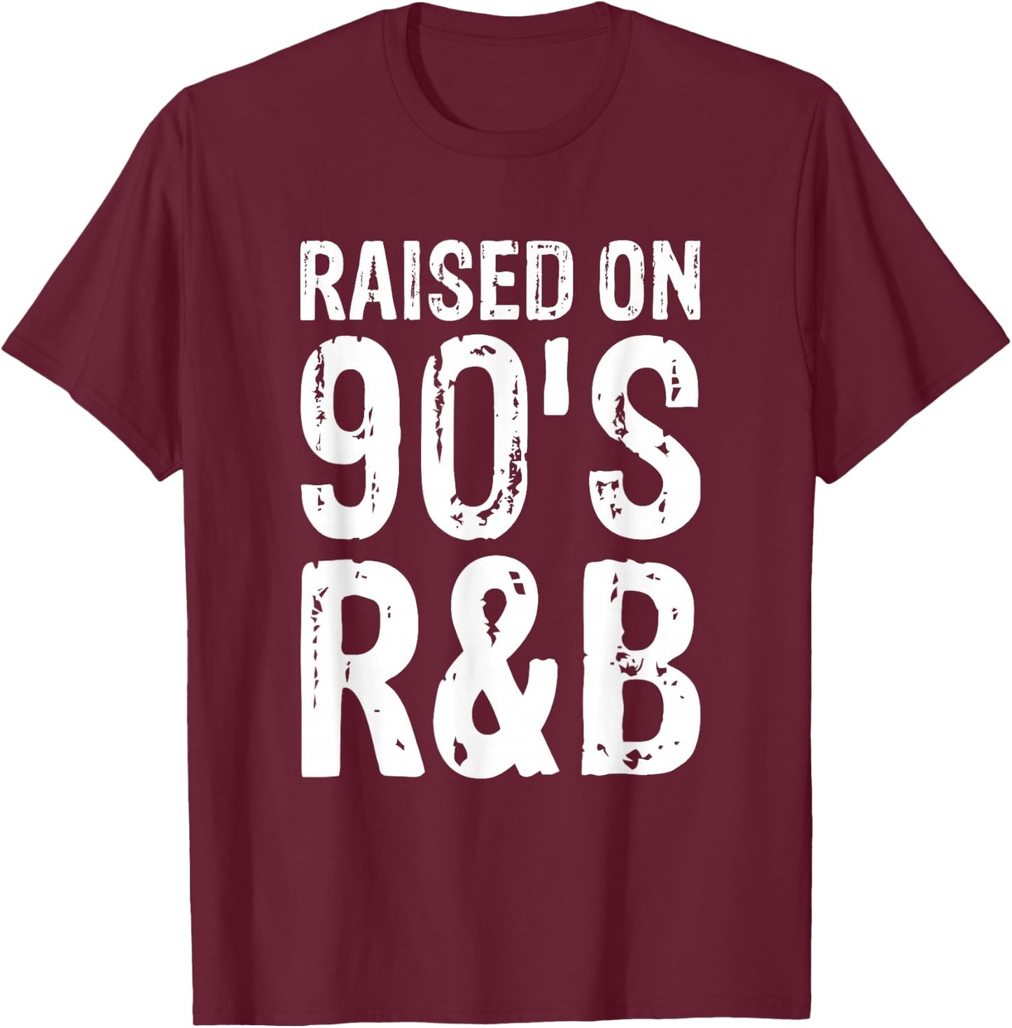 Raised On 90's R&b T-Shirt - T-Shirt | Maroon