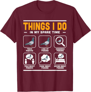 Men Things I Do In My Spare Time Pigeon Watcher Birding T-Shirt - T-Shirt | Maroon