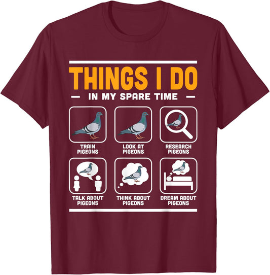 Men Things I Do In My Spare Time Pigeon Watcher Birding T-Shirt - T-Shirt | Maroon