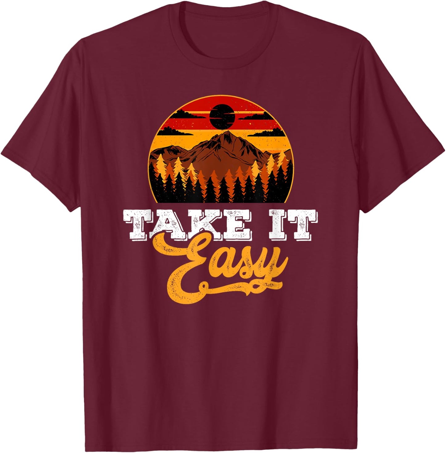 Take It Easy Retro Vintage Style Outdoor Camping T-Shirt - T-Shirt | Maroon