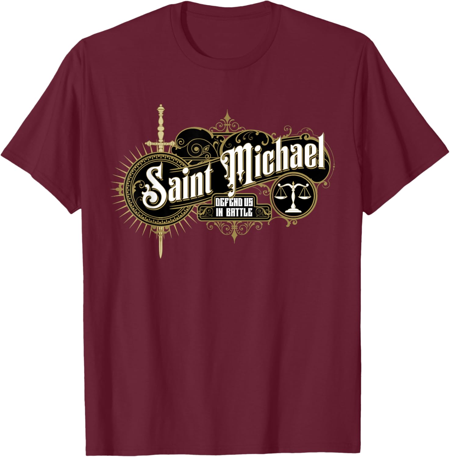 Sword of St Saint Michael Archangel Catholic Angel Warrior T-Shirt - T-Shirt | Maroon