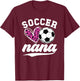 Proud Soccer Nana Grandma Nana Of A Soccer Player Nana T-Shirt - T-Shirt | Maroon