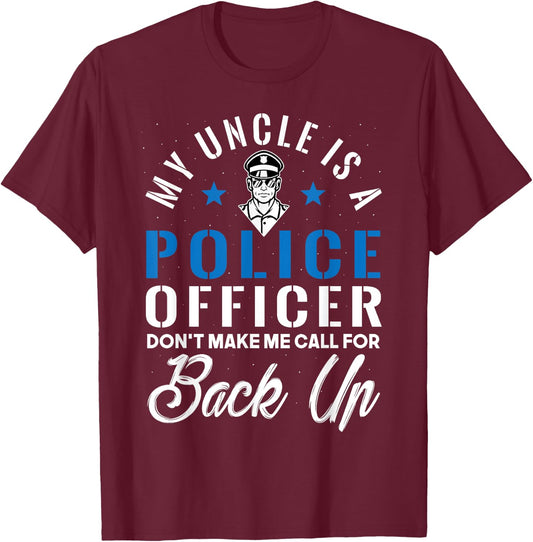 My Uncle is a Police Officer Funny Law Enforcement Father T-Shirt - T-Shirt | Maroon