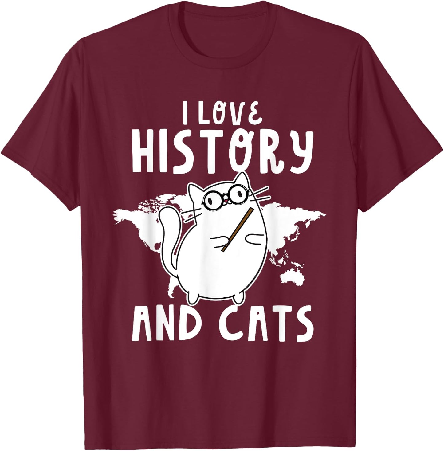 Funny I Love History And Cats Cool History Teacher Women T-Shirt - T-Shirt | Maroon