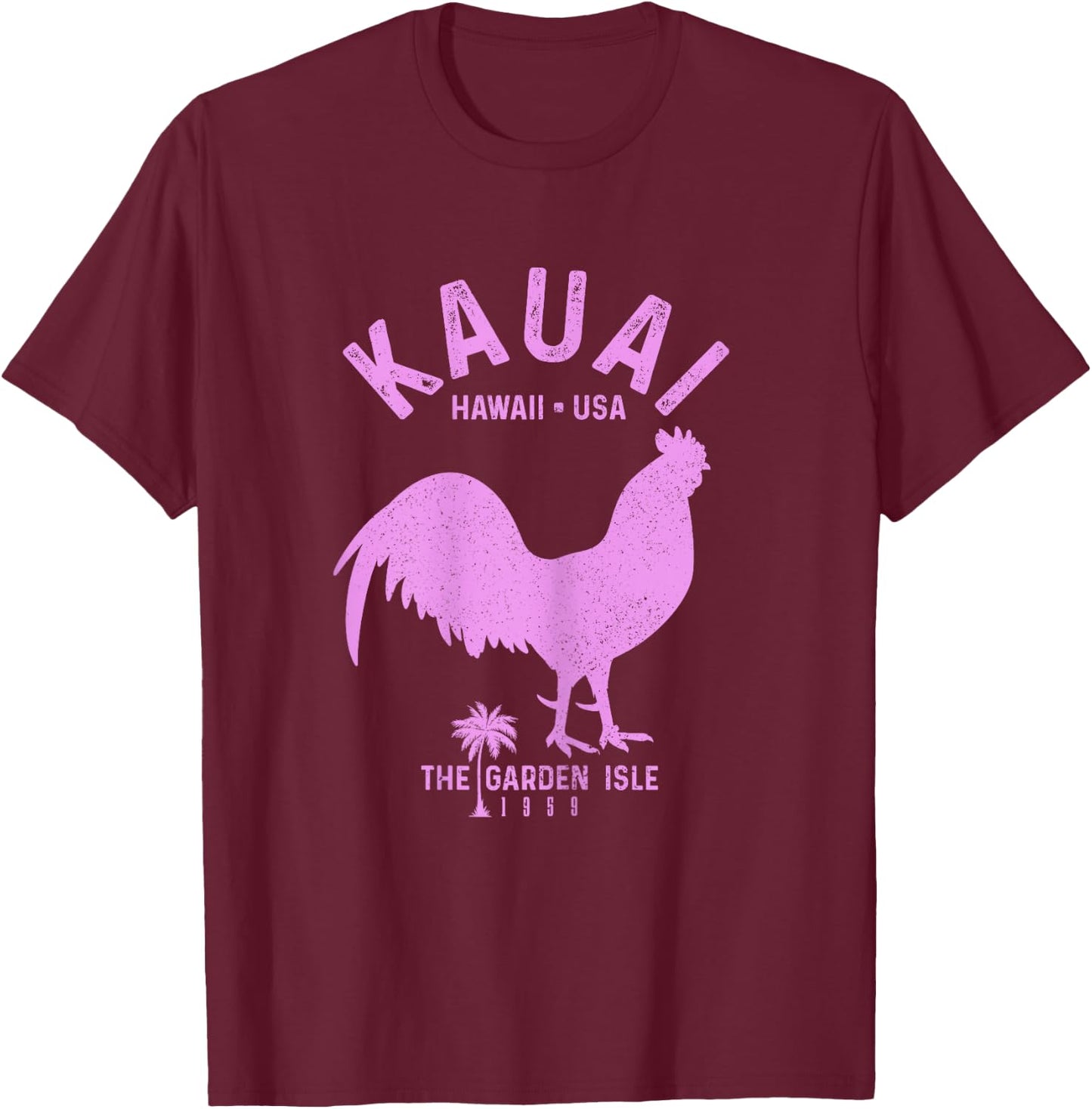Kauai 1959 The Garden Isle Chicken Hawaii Vintage Hawaiian T-Shirt - T-Shirt | Maroon
