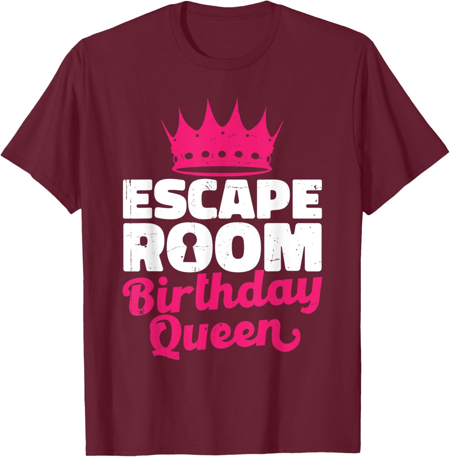 Women Challenge Party Lover Escaped Room Birthday Queen T-Shirt - T-Shirt | Maroon