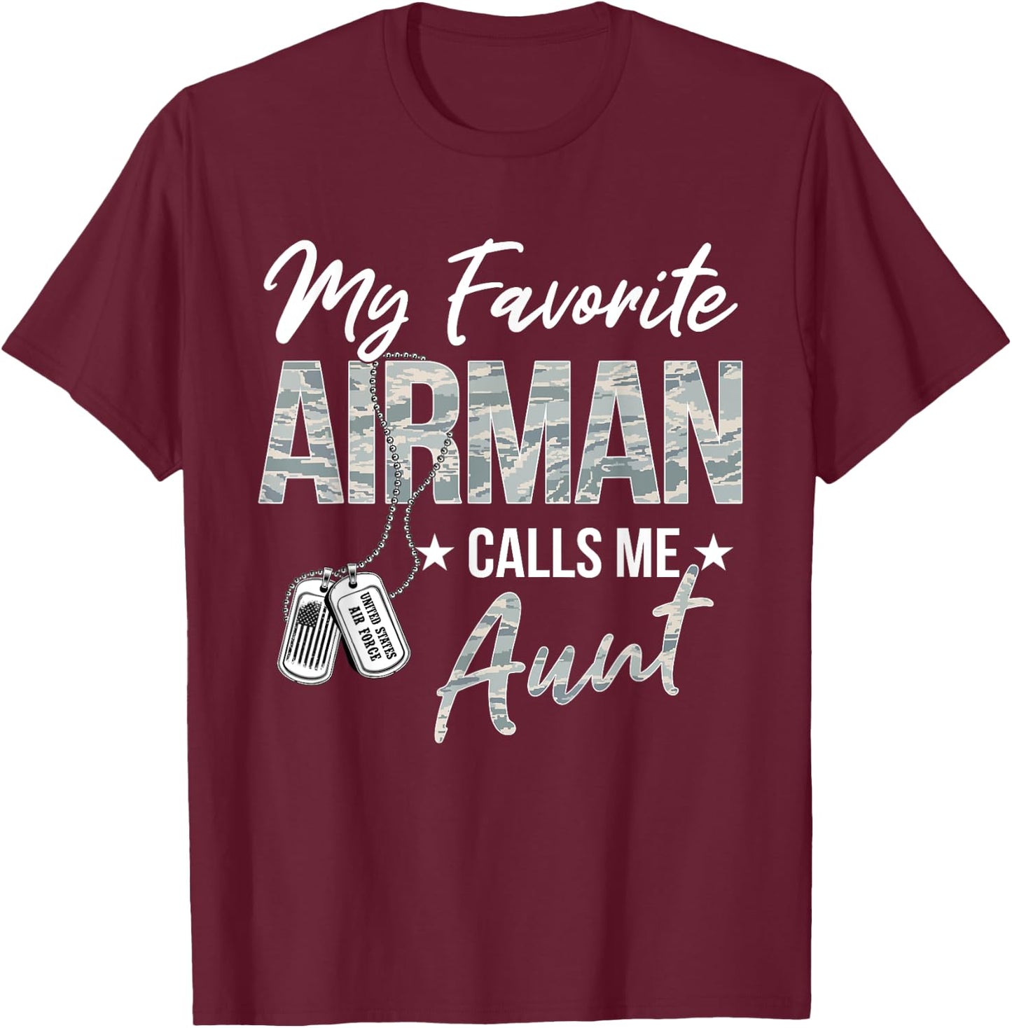 My Favorite Airman Calls Me Aunt US Air Force Graduation T-Shirt - T-Shirt | Maroon