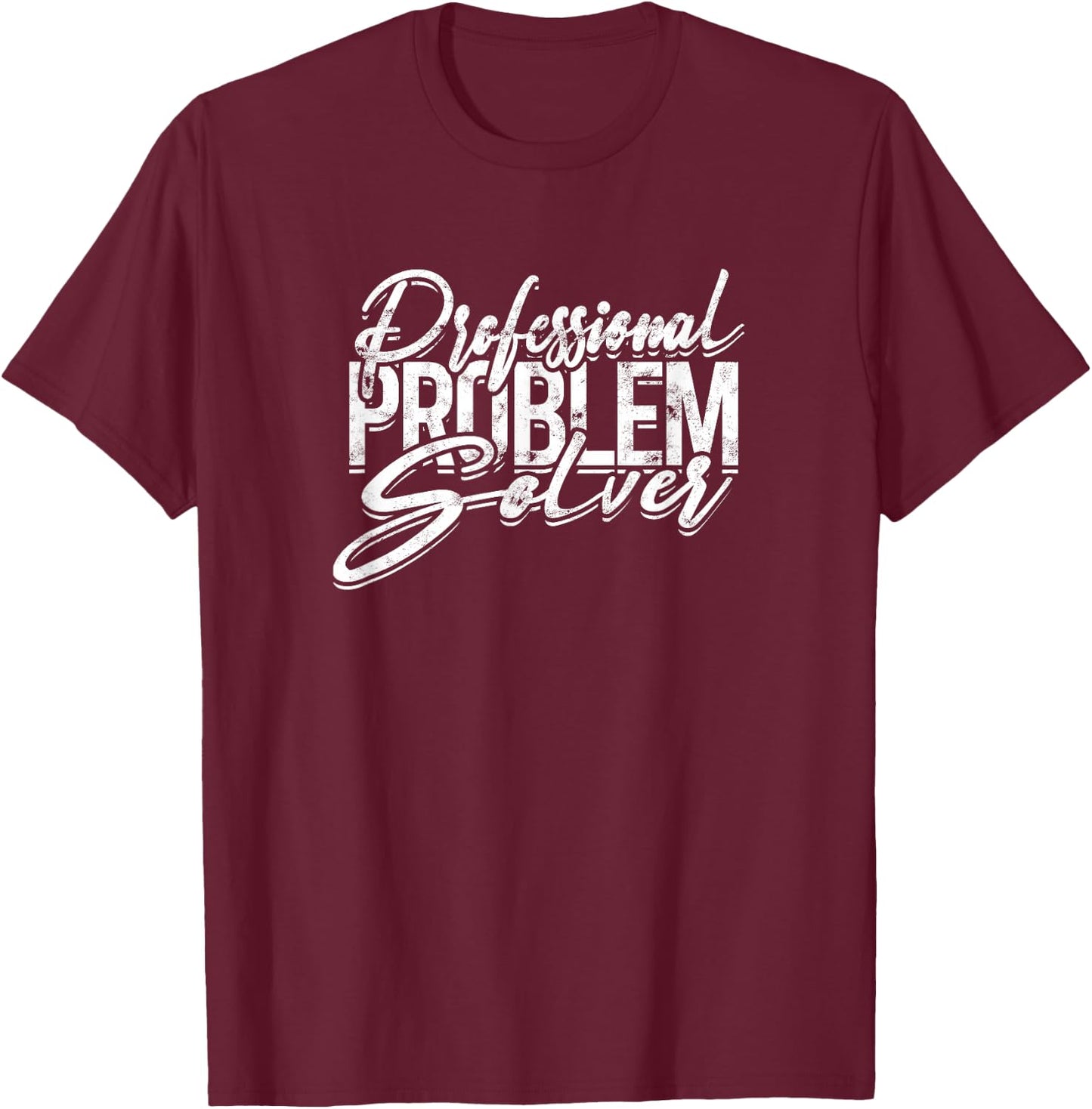 Professional problem solver - Office T-Shirt - T-Shirt | Maroon