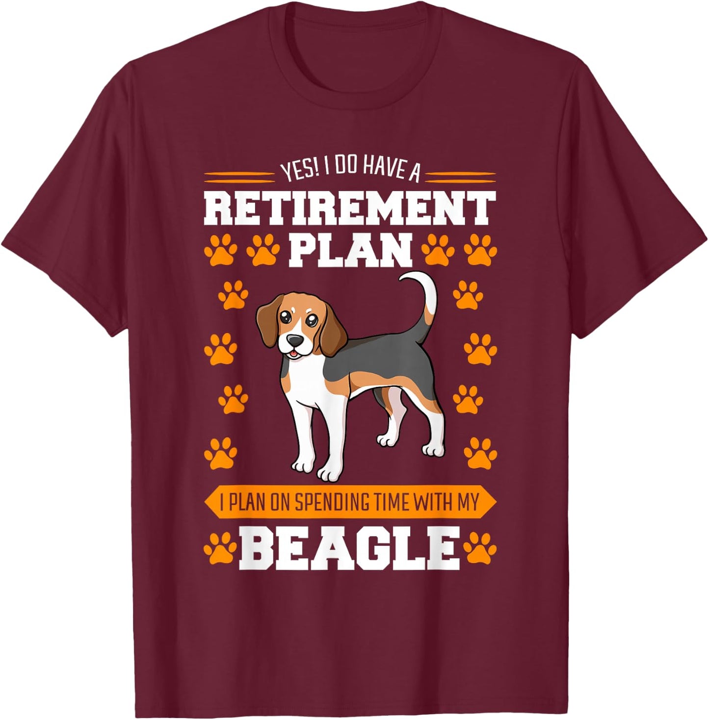 Beagle Retired Breeder Dog Hunting Hare Retirement Plan T-Shirt - T-Shirt | Maroon