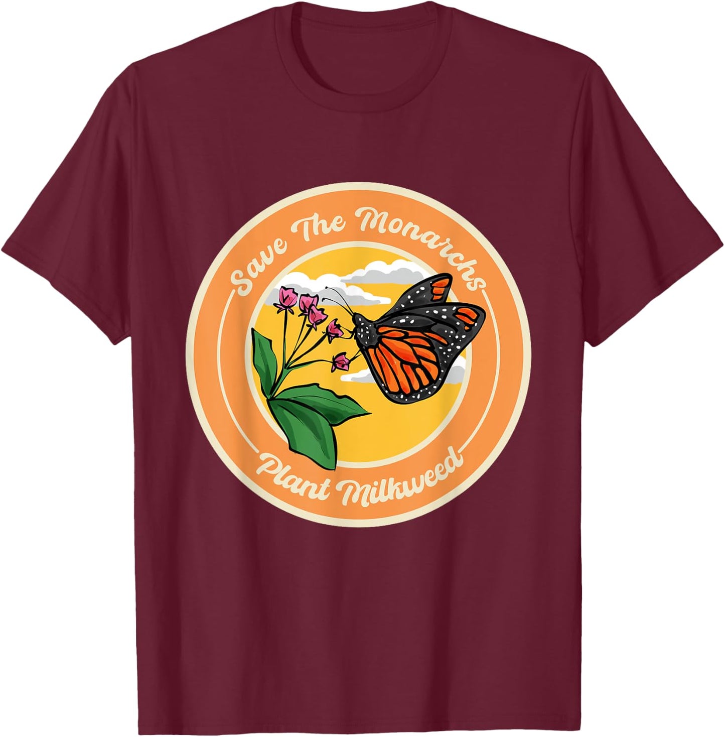Monarch Butterfly Save The Monarchs Plant Milkweed T-Shirt - T-Shirt | Maroon