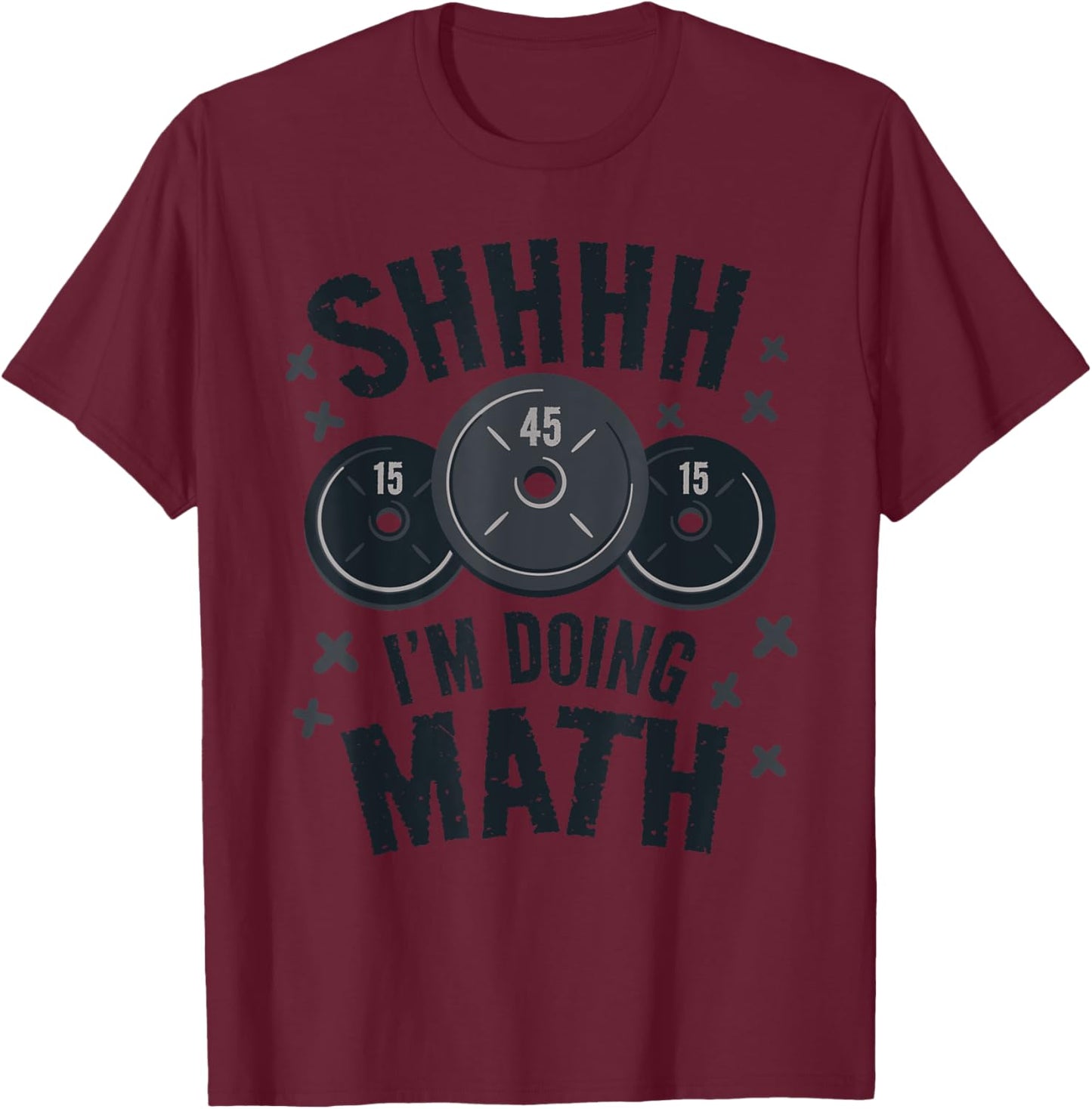 Shhh I am doing math funny Bodybuilder gym T-Shirt - T-Shirt | Maroon