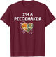 I'm a Piecemaker Quilting Funny Quilt Saying T-Shirt - T-Shirt | Maroon