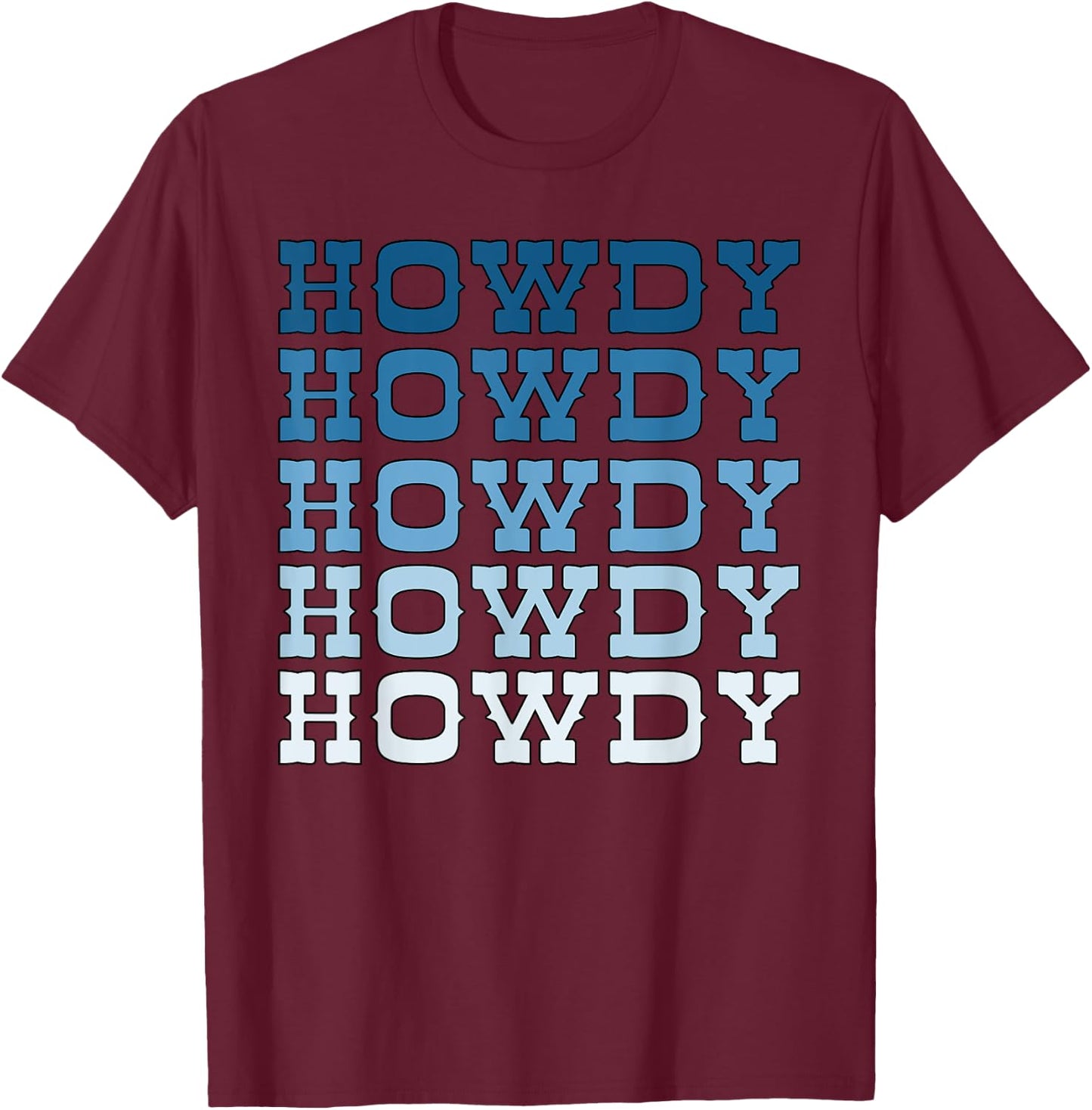 Blue Wild West Western Rodeo Yeehaw Howdy Cowgirl Country T-Shirt - T-Shirt | Maroon