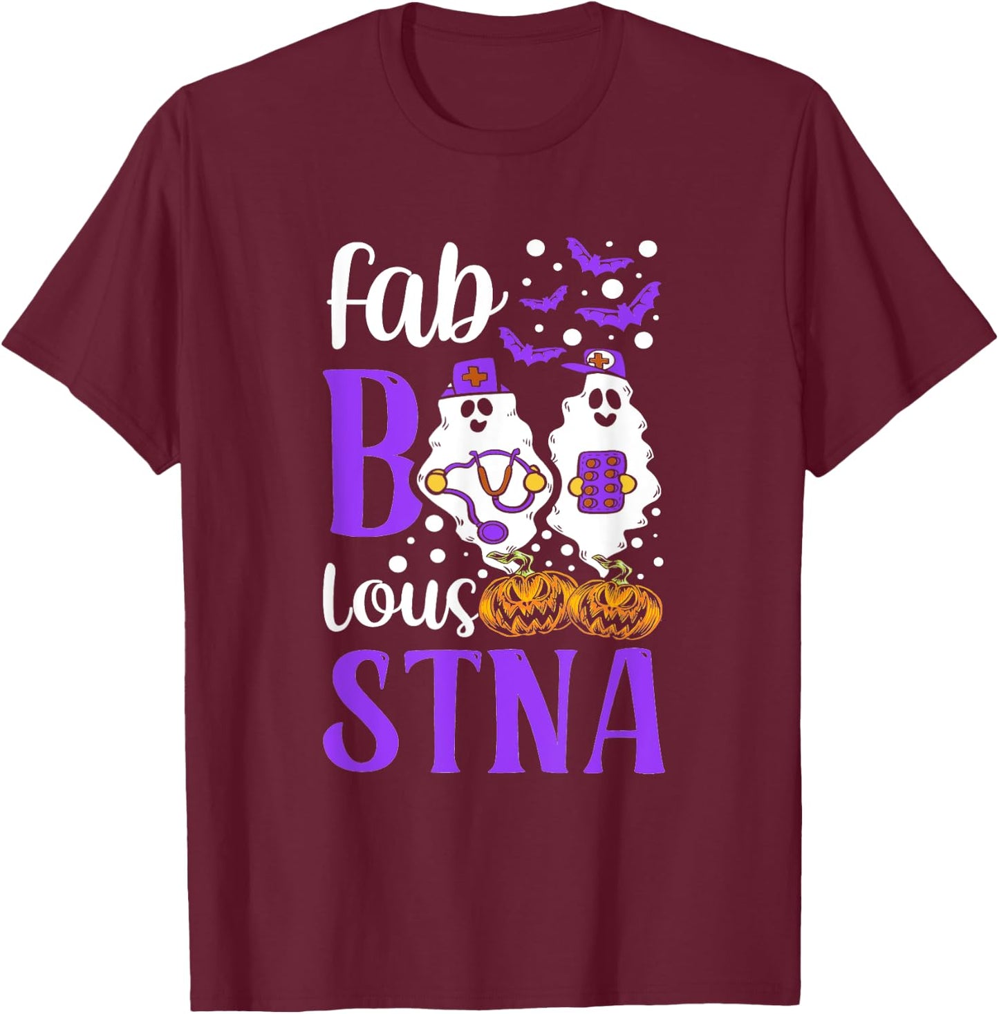 Halloween Fab-boo-lous - STNA State Tested Nursing Assistant T-Shirt - T-Shirt | Maroon