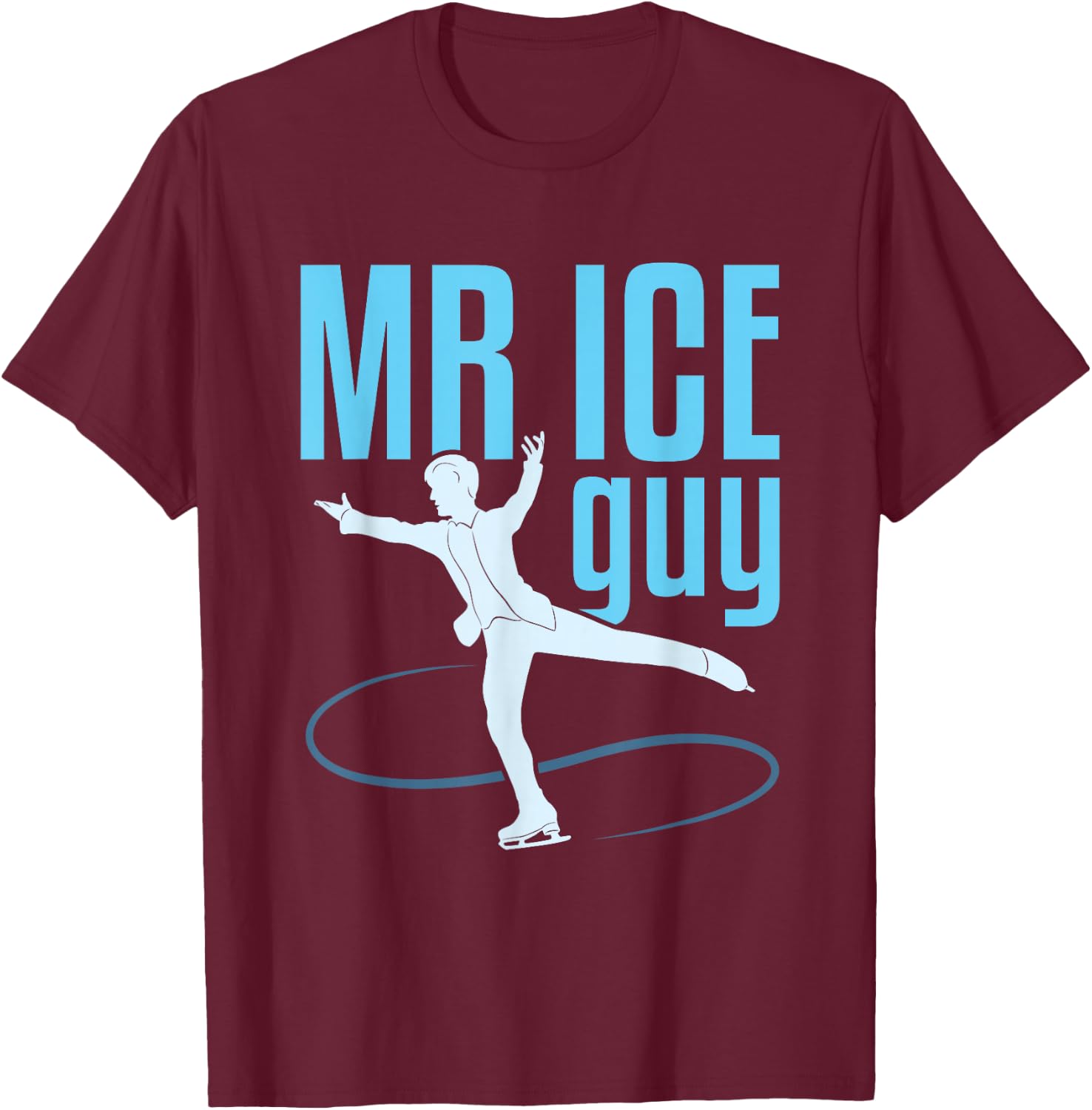 Figure Skating for Boys Men Skater Mr. Ice Guy T-Shirt - T-Shirt | Maroon