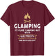 Glamping Definition Glamper Its Like Camping spark campers T-Shirt - T-Shirt | Maroon