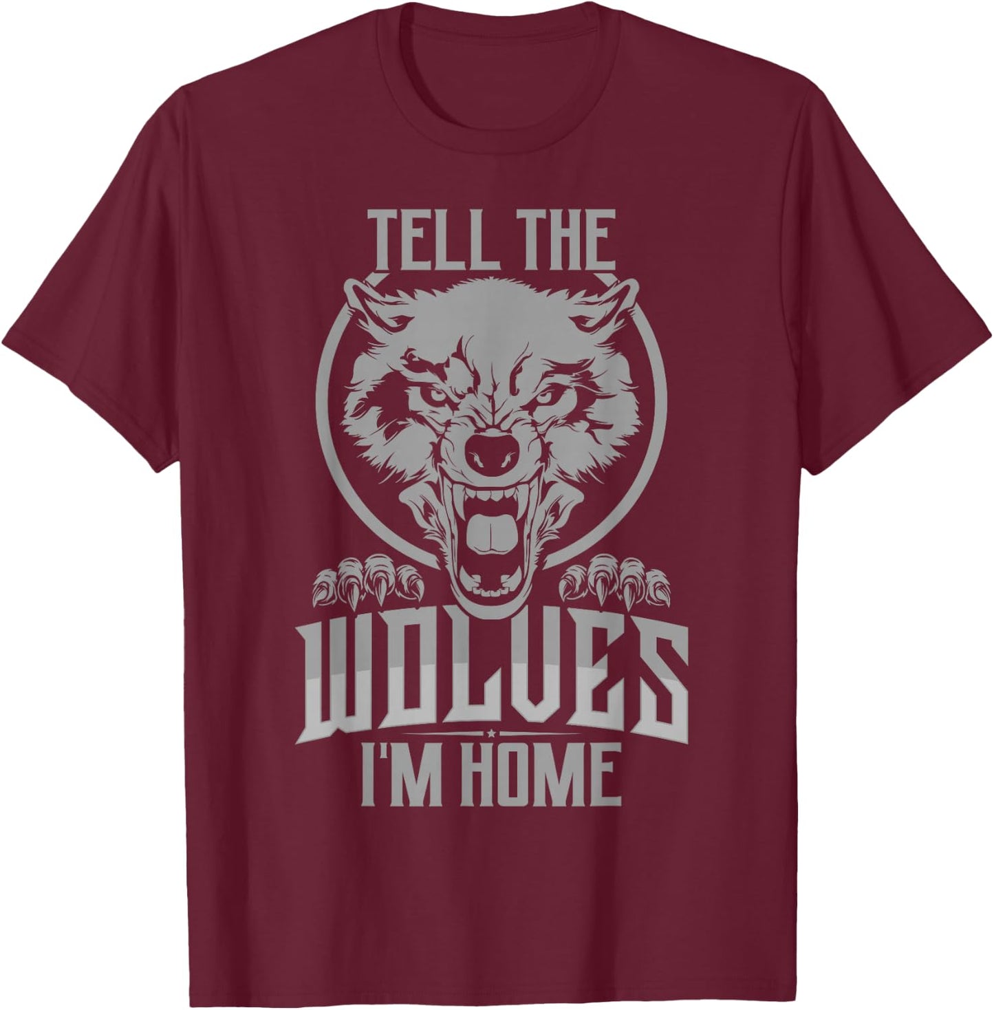 Tell The Wolves I'm Home T-Shirt - T-Shirt | Maroon