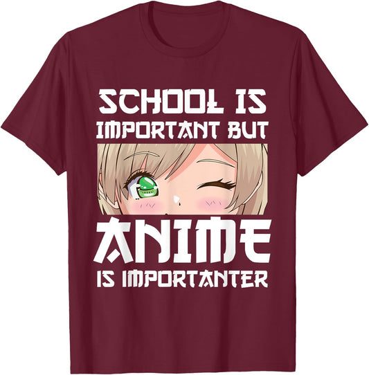 Anime Merch School Is Important But Anime is Importanter T-Shirt - T-Shirt | Maroon
