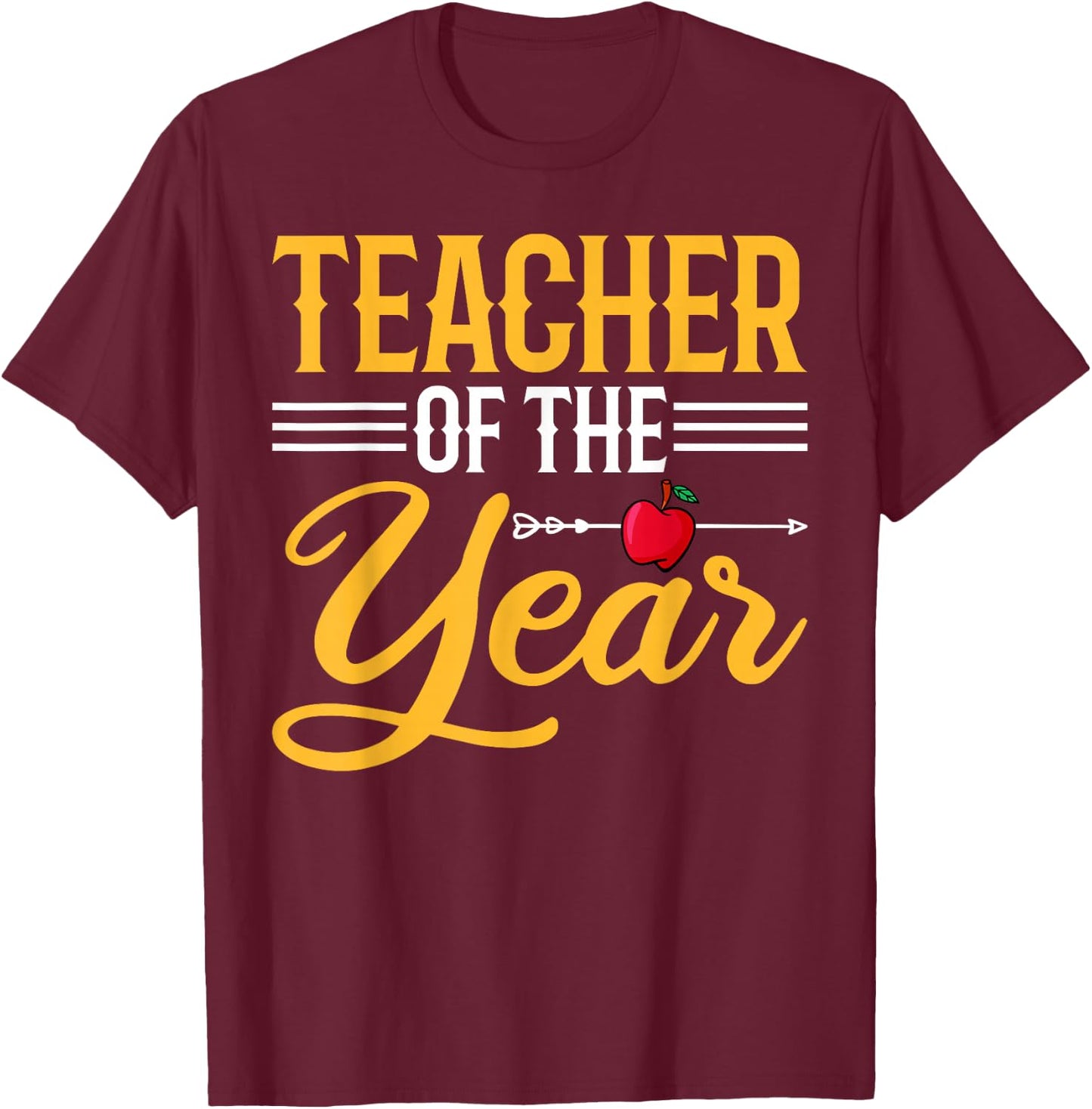 Teacher of the Year - Funny Men Women Teachers T-Shirt - T-Shirt | Maroon