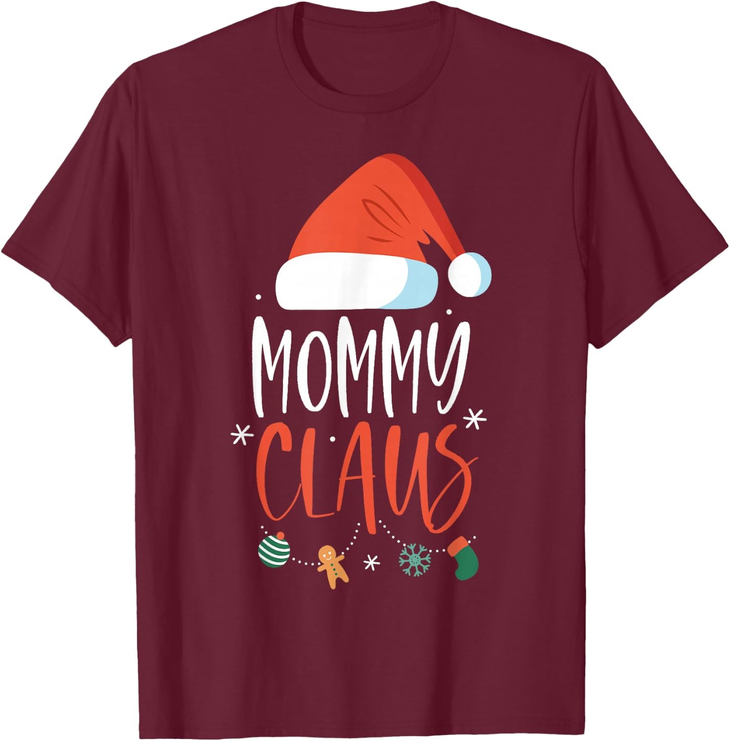 Mommy Claus Funny Family Christmas Couples Santa Xmas T-Shirt - T-Shirt | Maroon