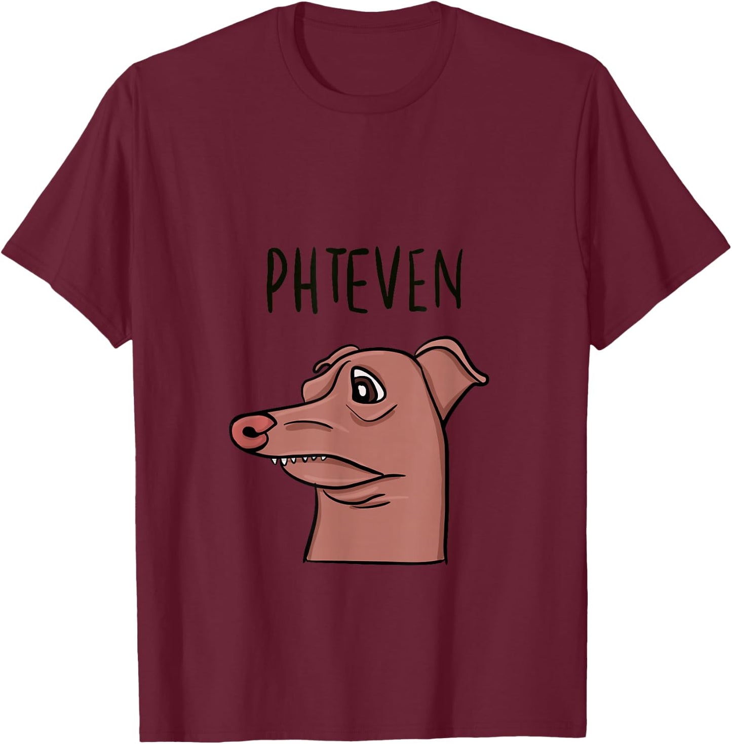 Meme Dog Phteven Funny Dog T-Shirt - T-Shirt | Maroon
