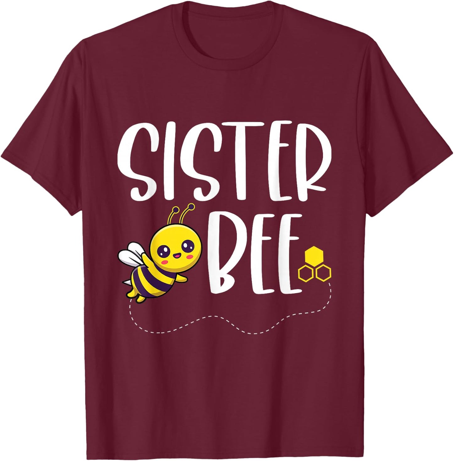 Birthday Bee Family Matching Sister Bee Sis Beekeeper Funny T-Shirt - T-Shirt | Maroon