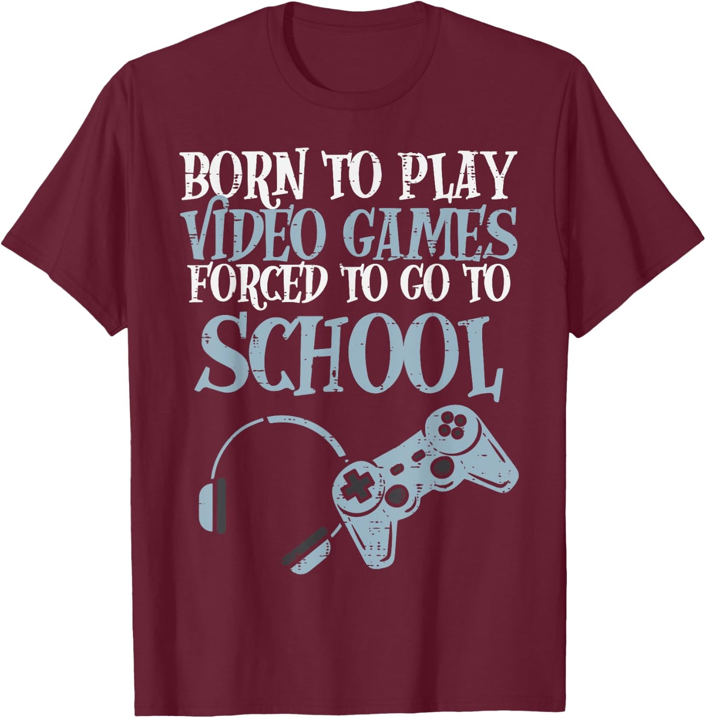 Gamer Born Play Video Game Fun Gaming Men Boys Kids Youth T-Shirt - T-Shirt | Maroon