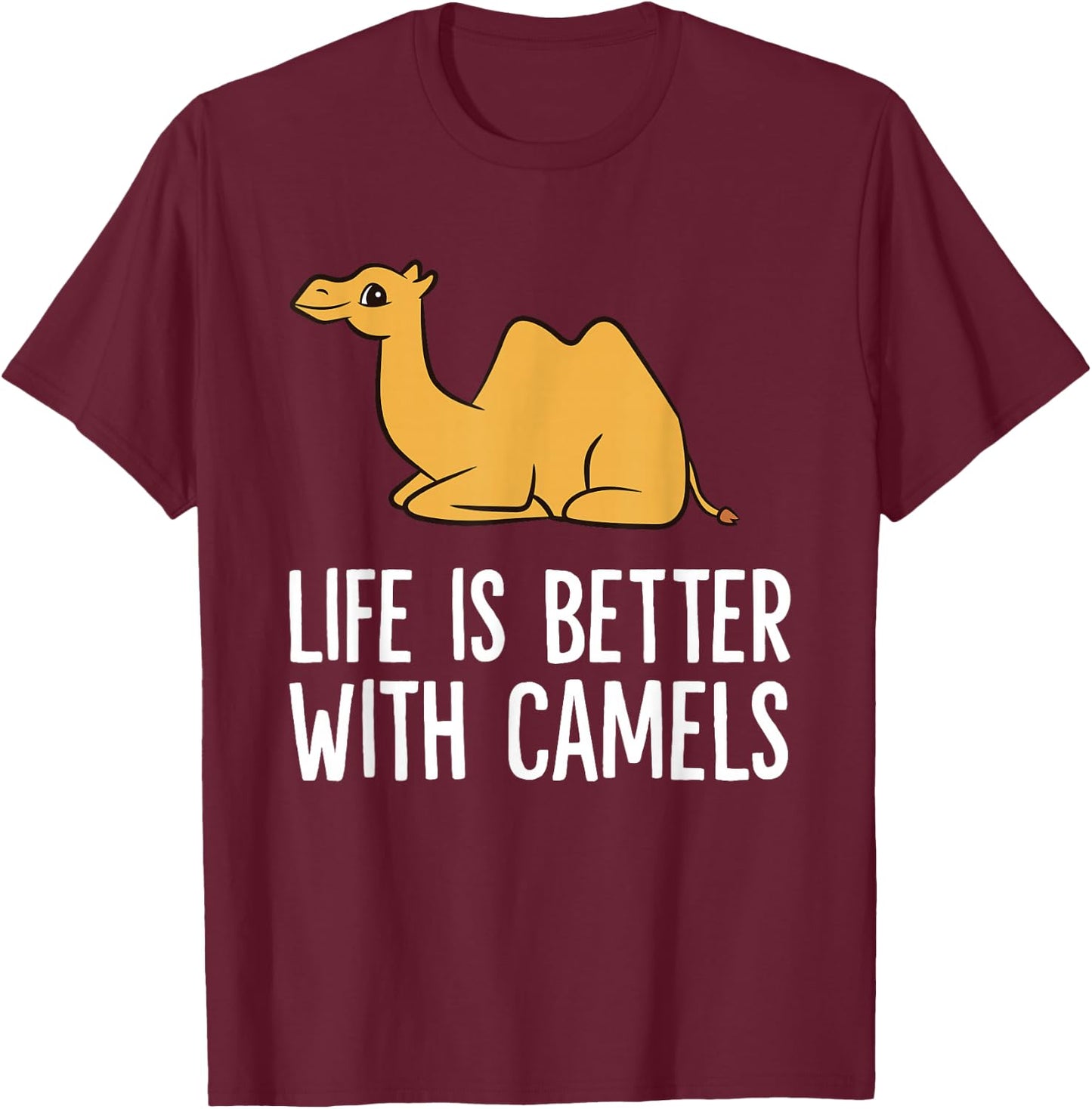 Life Is Better With Camels T-Shirt - T-Shirt | Maroon