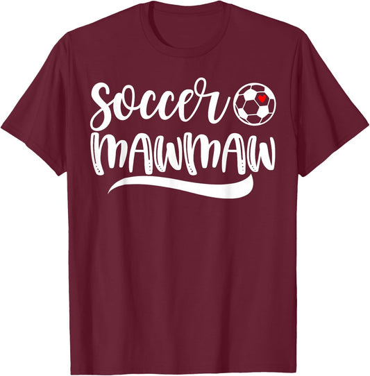Funny Soccer Mawmaw Soccer Lover Mother's Day T-Shirt - T-Shirt | Maroon