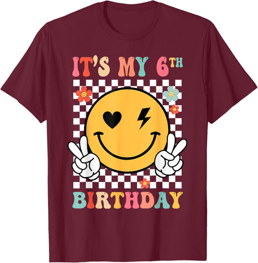Groovy Smile Face It's My 6th Birthday Happy 6 Year T-Shirt - T-Shirt | Maroon